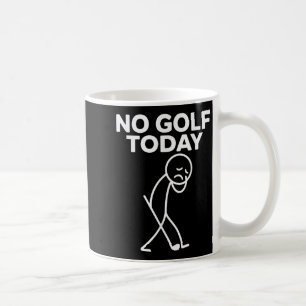 Grappig Geen Golf Vandaag Grappige Verdrietige Sti Koffiemok