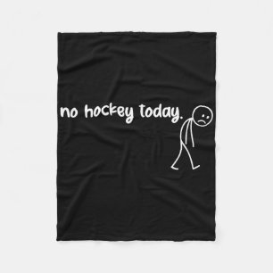 Grappig Geen Hockey Vandaag (3)  Fleece Deken