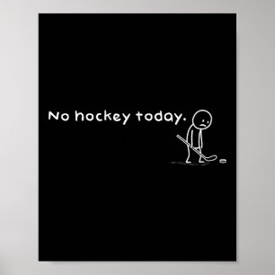 Grappig Geen Hockey Vandaag Humor Sarcasme Meme Sp Poster