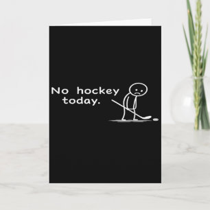 Grappig Geen Hockey Vandaag Humor Sarcastisch Meme Kaart