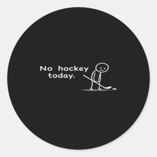 Grappig Geen Hockey Vandaag Humor Sarcastisch Meme Ronde Sticker