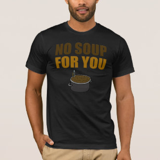 Grappig geen soep voor je T-shirt