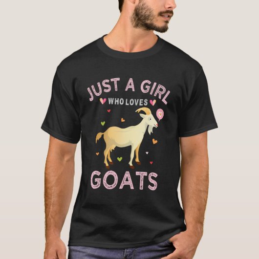 Grappig geitenliefhebber cadeau gewoon een meisje t-shirt (Voorkant)
