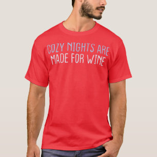 Grappig gekleurde Sarcastische Joke Cozy Nights wo T-shirt