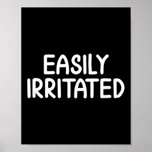 Grappig gemakkelijk geïrriteerd grap sarcastisch g poster