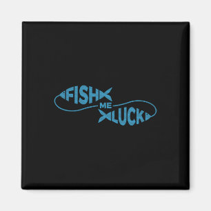 Grappig Gevist Luck Fisherman Fish Me Luck Magneet