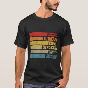 Grappig, gewoon een ander lid van de Lutherse misd T-shirt