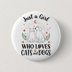 grappig Gewoon een meisje dat van katten en honden Ronde Button 5,7 Cm