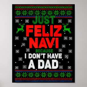 Grappig gewoon Feliz Navi omdat ik geen vader heb Poster
