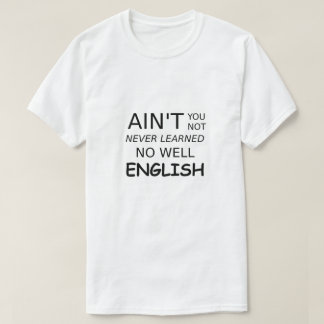 Grappig Gezegde dat je niet slecht Engels bent T-shirt