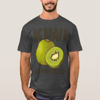 Grappig Gezegde Fruit Pun Kiwi Be Friends cadeau T-shirt