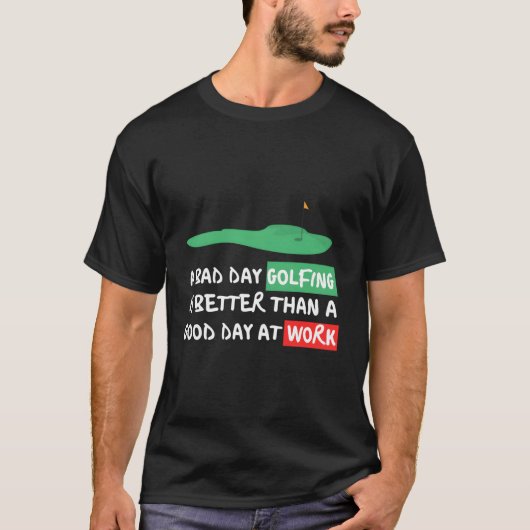 Grappig Gezegde Golfen Golfer Sarcastisch Quote De T-shirt (Voorkant)