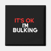 Grappig Gezegde Ik ben Bulking Bodybuilding Gym Co Magneet (Voorkant)