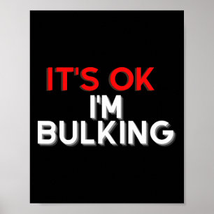 Grappig Gezegde Ik ben Bulking Bodybuilding Gym Co Poster