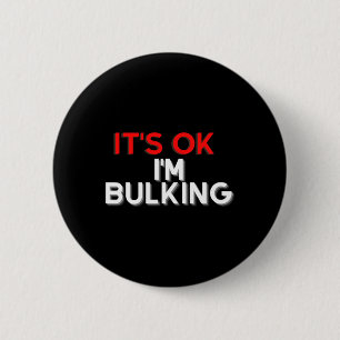 Grappig Gezegde Ik ben Bulking Bodybuilding Gym Co Ronde Button 5,7 Cm