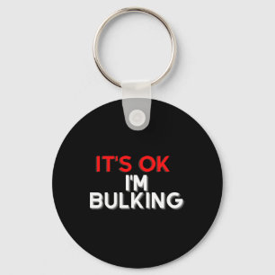 Grappig Gezegde Ik ben Bulking Bodybuilding Gym Co Sleutelhanger