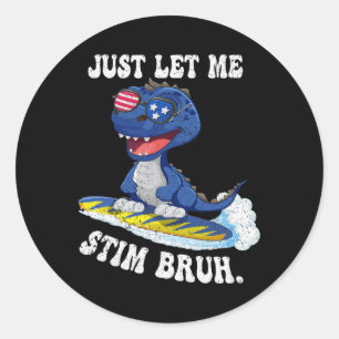 Grappig Gezegde laat me autisme bruh in april Ronde Sticker