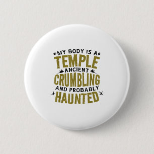Grappig Gezegde Mijn lichaam is oud achtervolgd hi Ronde Button 5,7 Cm