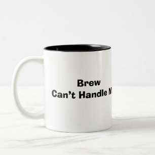 Grappig Gezegde Modern Brew kan me niet aan Tweekleurige Koffiemok