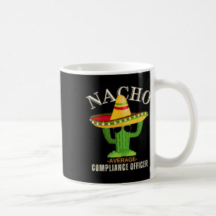 Grappig Gezegde Nacho Gemiddelde Compliance Offi Koffiemok