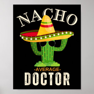 Grappig Gezegde  Nacho Gemiddelde Doctor Matching Poster
