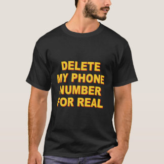 Grappig Gezegde Verwijder mijn telefoonnummer voor T-shirt
