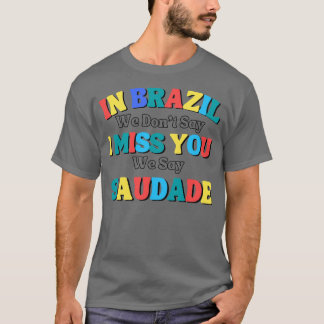 grappig gezegdeIn brazilië zeggen we niet dat ik j T-shirt