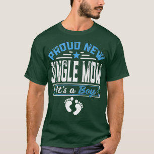 Grappig gezin nieuwe alleenstaande moeder... het i t-shirt