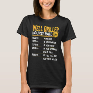 Grappig goed Driller uurtarief T-shirt