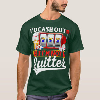 Grappig gokken, geld uit, maar geen gitter casino t-shirt