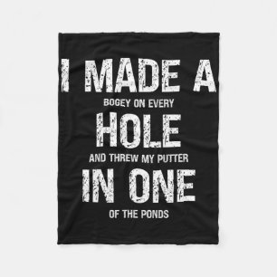 Grappig Golf Ik maakte een gat in een golfer golfe Fleece Deken