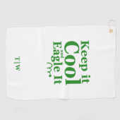 Grappig Golf Quote Houd het koel en adelaar het Golfhanddoek (Horizontaal)