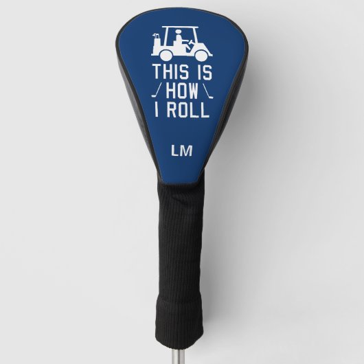 Grappig golfen Dit is hoe ik rol blauw monogram Golfheadcover (Voorkant)