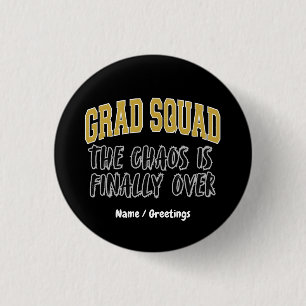 Grappig Grad Squad-cadeau De Chaos is Eindelijk Vo Ronde Button 3,2 Cm