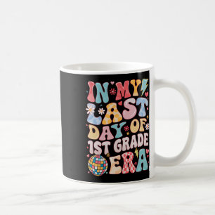 Grappig Groovy Op Mijn Laatste Dag 1e Leerjaar Tij Koffiemok