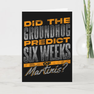 Grappig Groundhog Day Martini Voorspelling Ontwerp Kaart