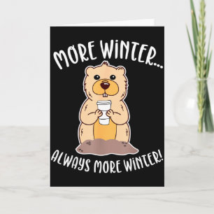 Grappig Groundhog Day-ontwerp - Meer wintervoorspe Kaart