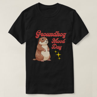 Grappig Groundhog Day T-shirt - Groundhog Stemming