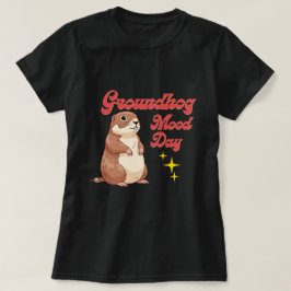 Grappig Groundhog Day T-shirt - Groundhog Stemming