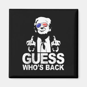 Grappig Guess Who's Back President Donald Trump Magneet