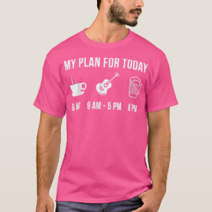 Grappig Guitar Instrument Music My Plan for Today T-shirt