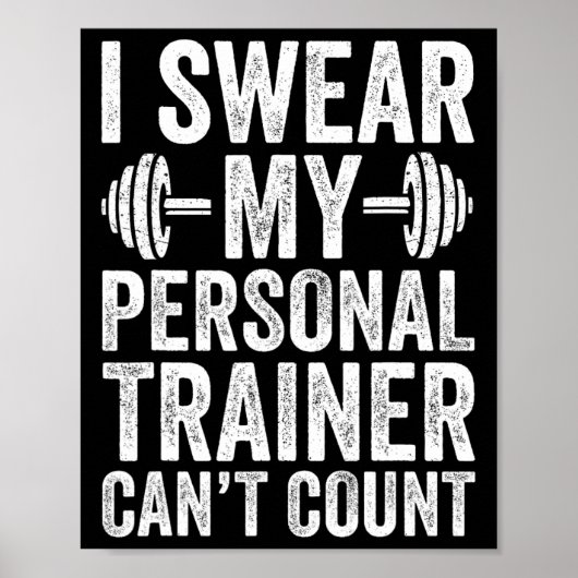 Grappig Gym Gezegde Ik zweer dat mijn personal tra Poster (Voorkant)