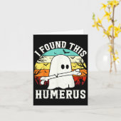 Grappig Halloween Ik vond deze Humerus Ghost Bone  Kaart (Gele Bloem)