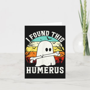 Grappig Halloween Ik vond deze Humerus Ghost Bone Kaart