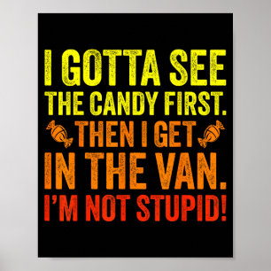 Grappig Halloween Kostuum Ik Moet De Snoep Eerst Z Poster