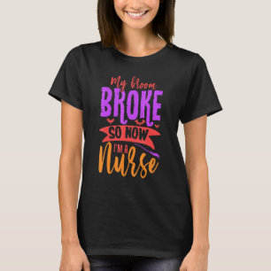 Grappig Halloween - Mijn Bezem Is Gebroken Dus Nu T-shirt