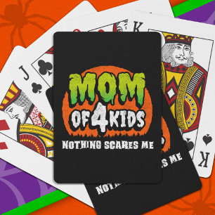 Grappig Halloween Niets schrikt me mam van 4 Kinde Pokerkaarten