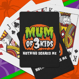 Grappig Halloween Niets schrikt me Mama van 3 Kind Pokerkaarten