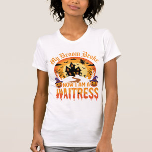 Grappig Halloween serveerster mijn bezem is kapot T-shirt