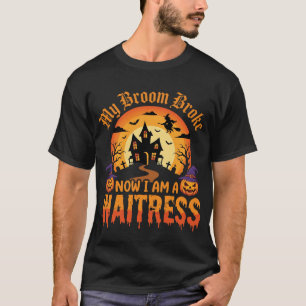 Grappig Halloween serveerster mijn bezem is kapot T-shirt